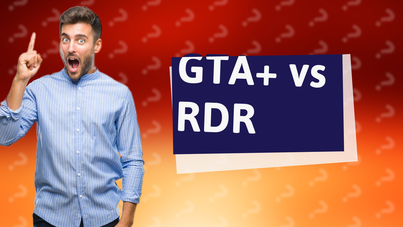 GTA+ vs RDR