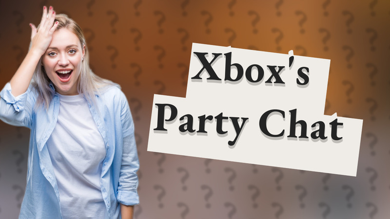 Xbox's Party Chat