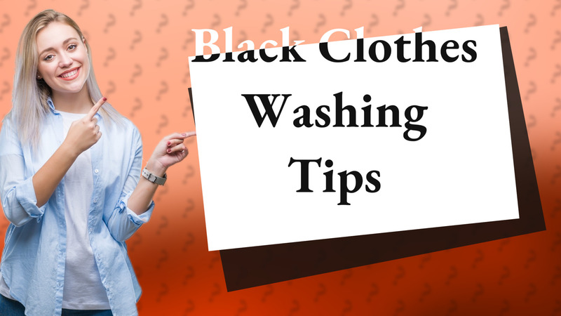 Black Clothes Washing Tips