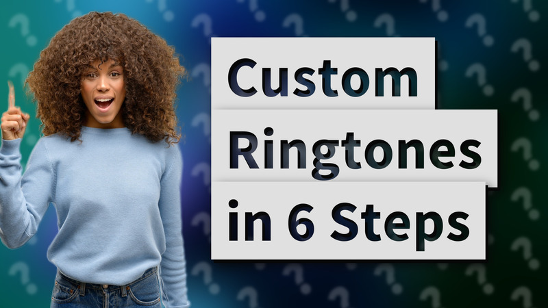 Custom Ringtones in 6 Steps
