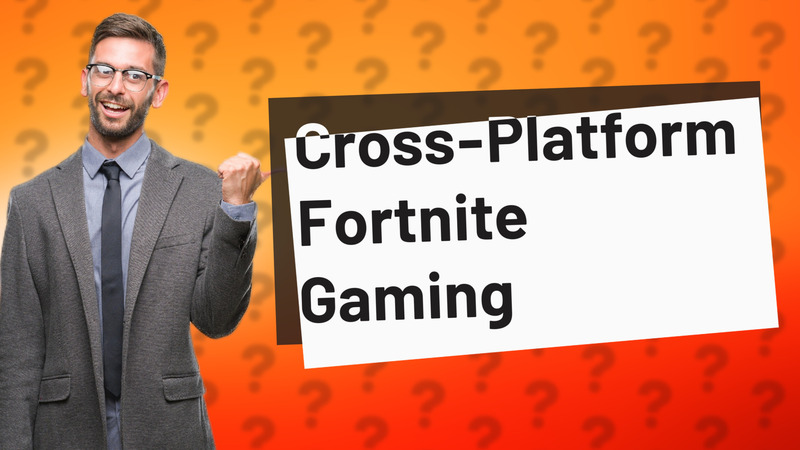 Cross-Platform Fortnite Gaming