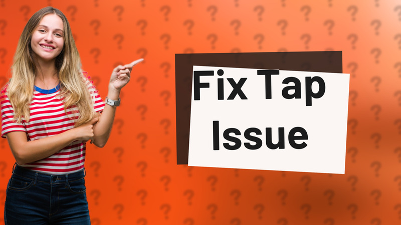 Fix Tap Issue