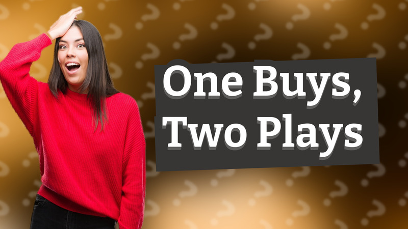 One Buys, Two Plays