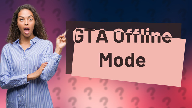 GTA Offline Mode