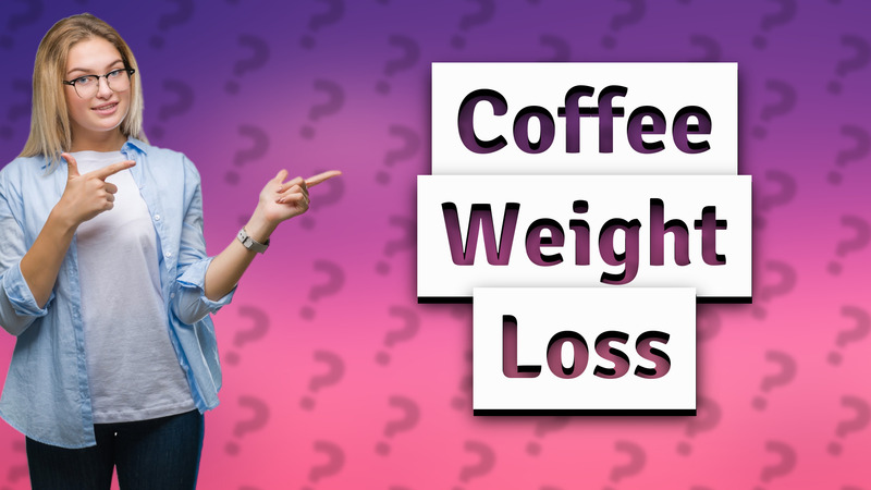 Coffee Weight Loss