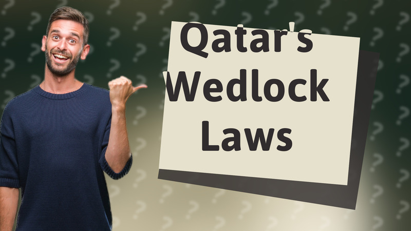 Qatar's Wedlock Laws