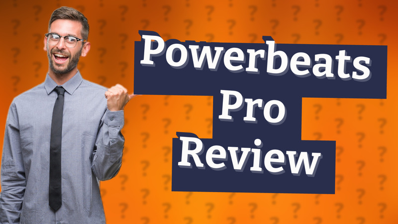 Powerbeats Pro Review