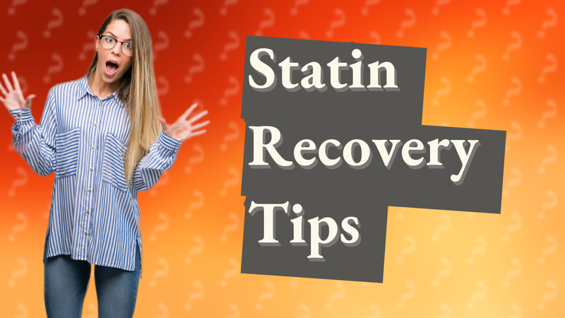 Statin Recovery Tips