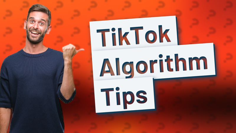 TikTok Algorithm Tips