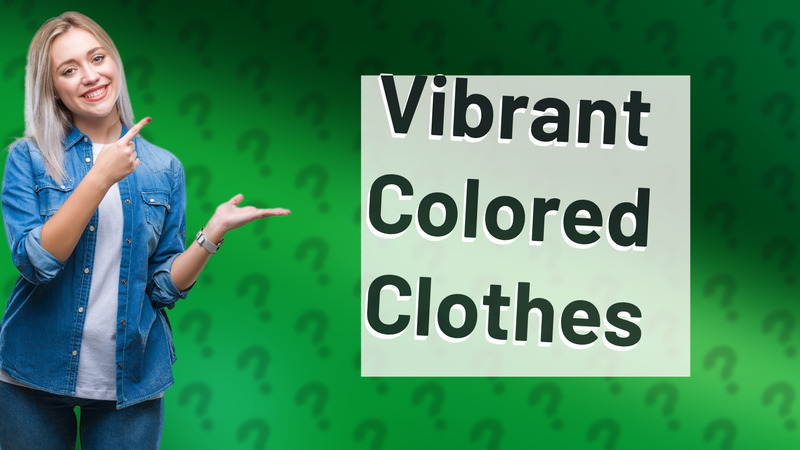Vibrant Colored Clothes