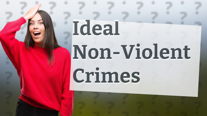 Ideal Non-Violent Crimes