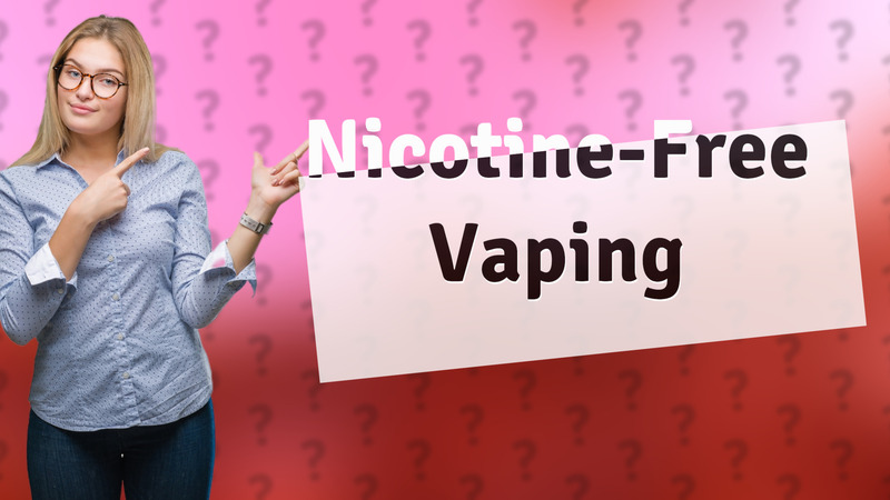 Nicotine-Free Vaping