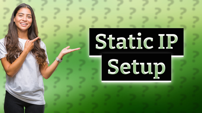 Static IP Setup