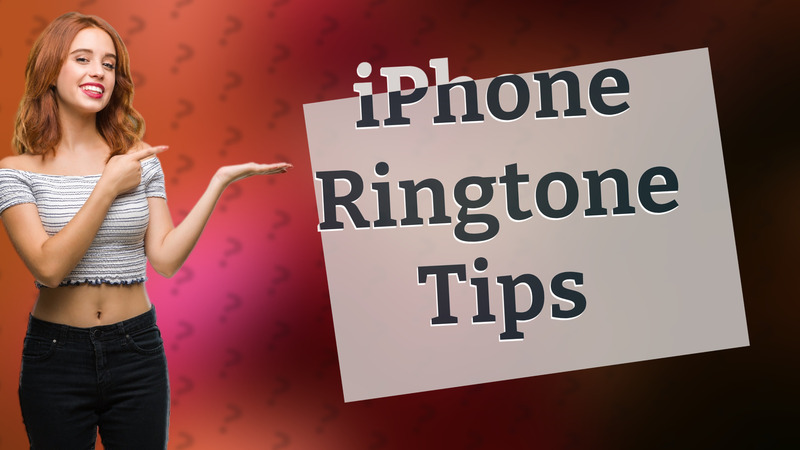 iPhone Ringtone Tips