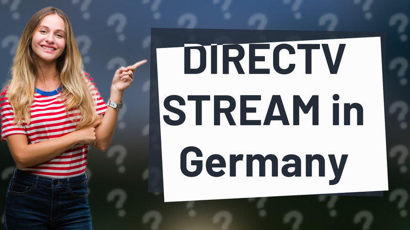 DIRECTV STREAM in Germany
