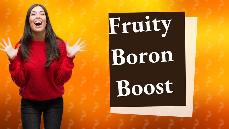 Fruity Boron Boost
