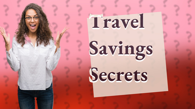 Travel Savings Secrets