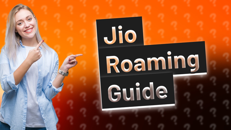 Jio Roaming Guide