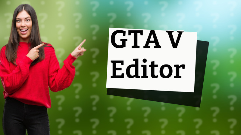 GTA V Editor
