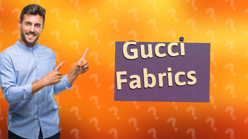 Gucci Fabrics
