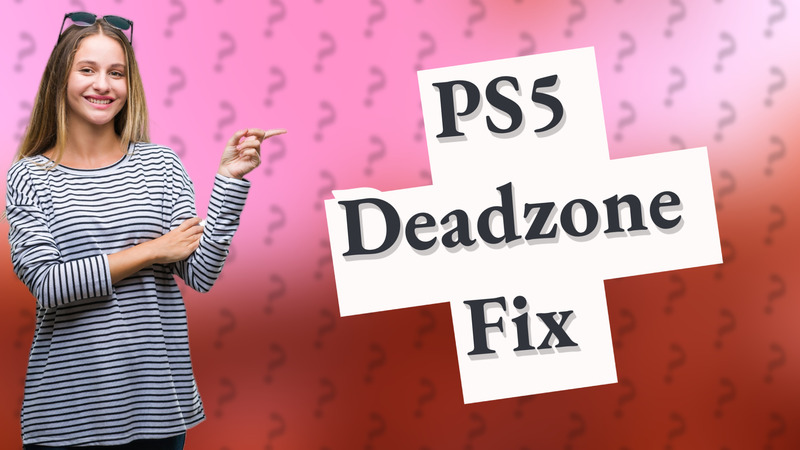 PS5 Deadzone Fix