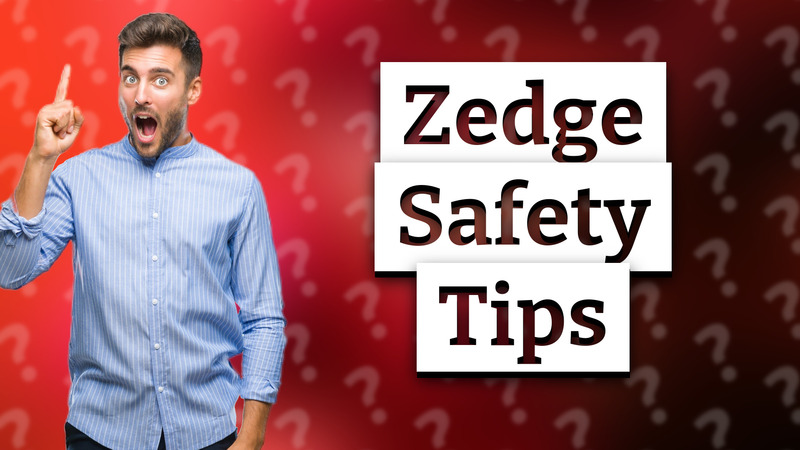 Zedge Safety Tips