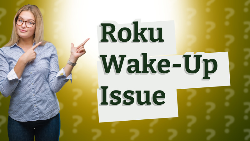 Roku Wake-Up Issue
