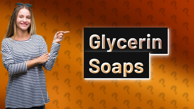 Glycerin Soaps