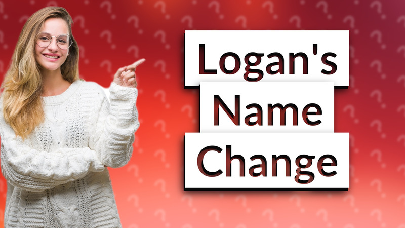Logan's Name Change