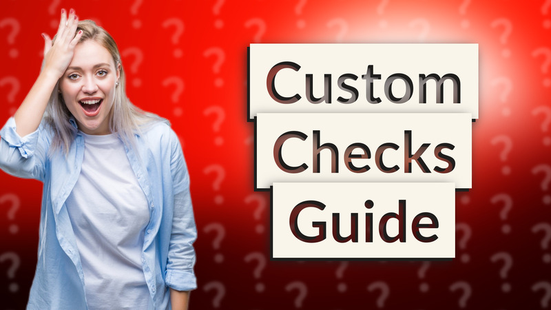Custom Checks Guide