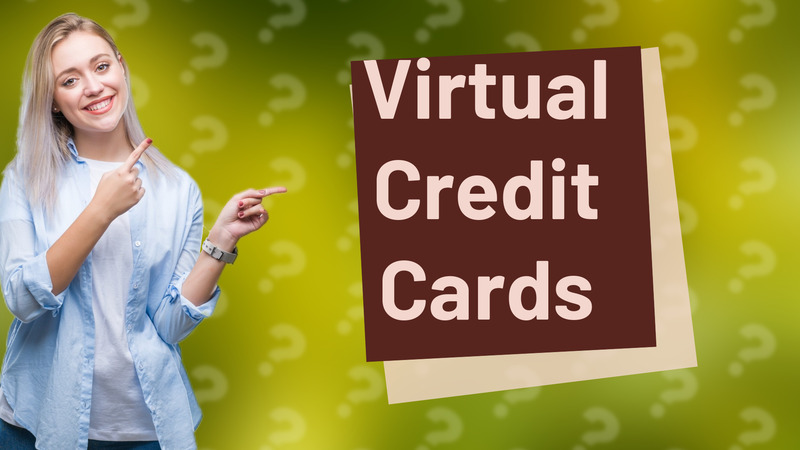 Virtual Credit Cards