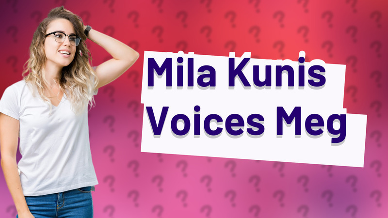 Mila Kunis Voices Meg