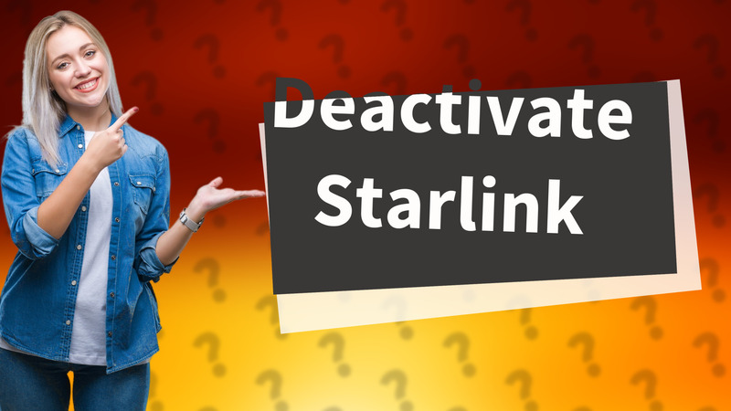 Deactivate Starlink
