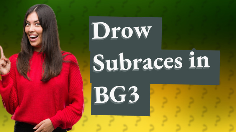Drow Subraces in BG3