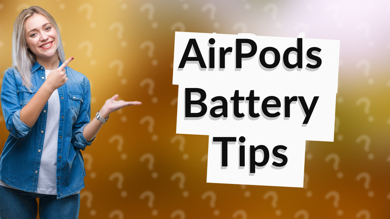 AirPods Battery Tips