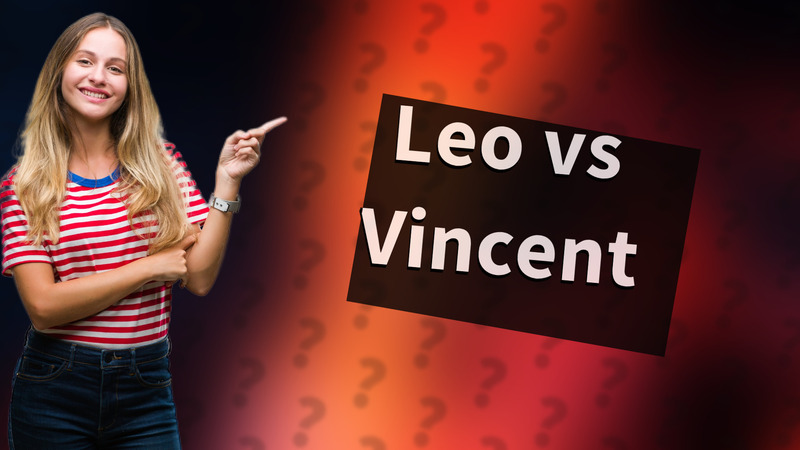 Leo vs Vincent