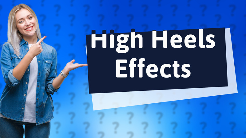 High Heels Effects