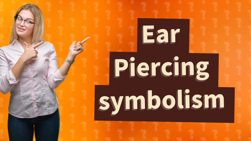 Ear Piercing symbolism