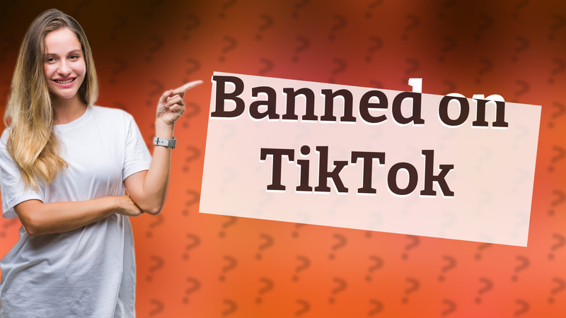 Banned on TikTok