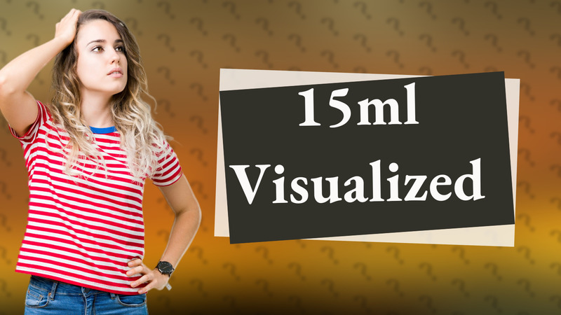 15ml Visualized