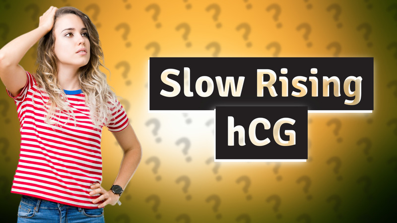 Slow Rising hCG