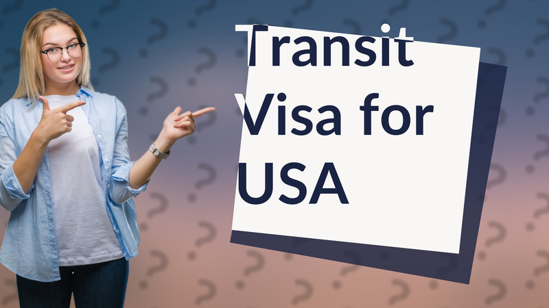 Transit Visa for USA