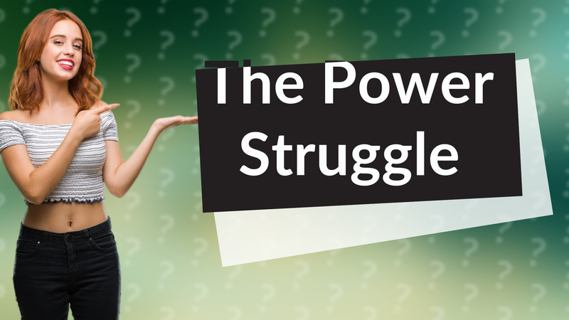 The Power Struggle