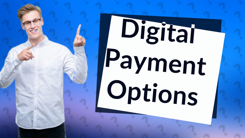 Digital Payment Options