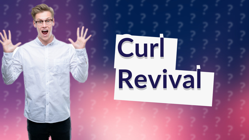 Curl Revival