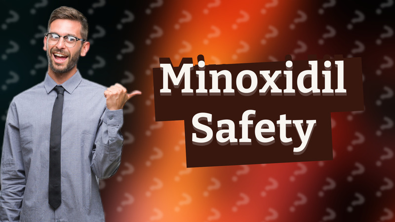 Minoxidil Safety