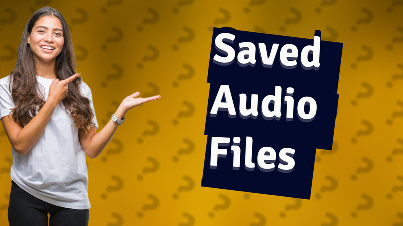 Saved Audio Files