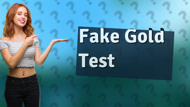 Fake Gold Test
