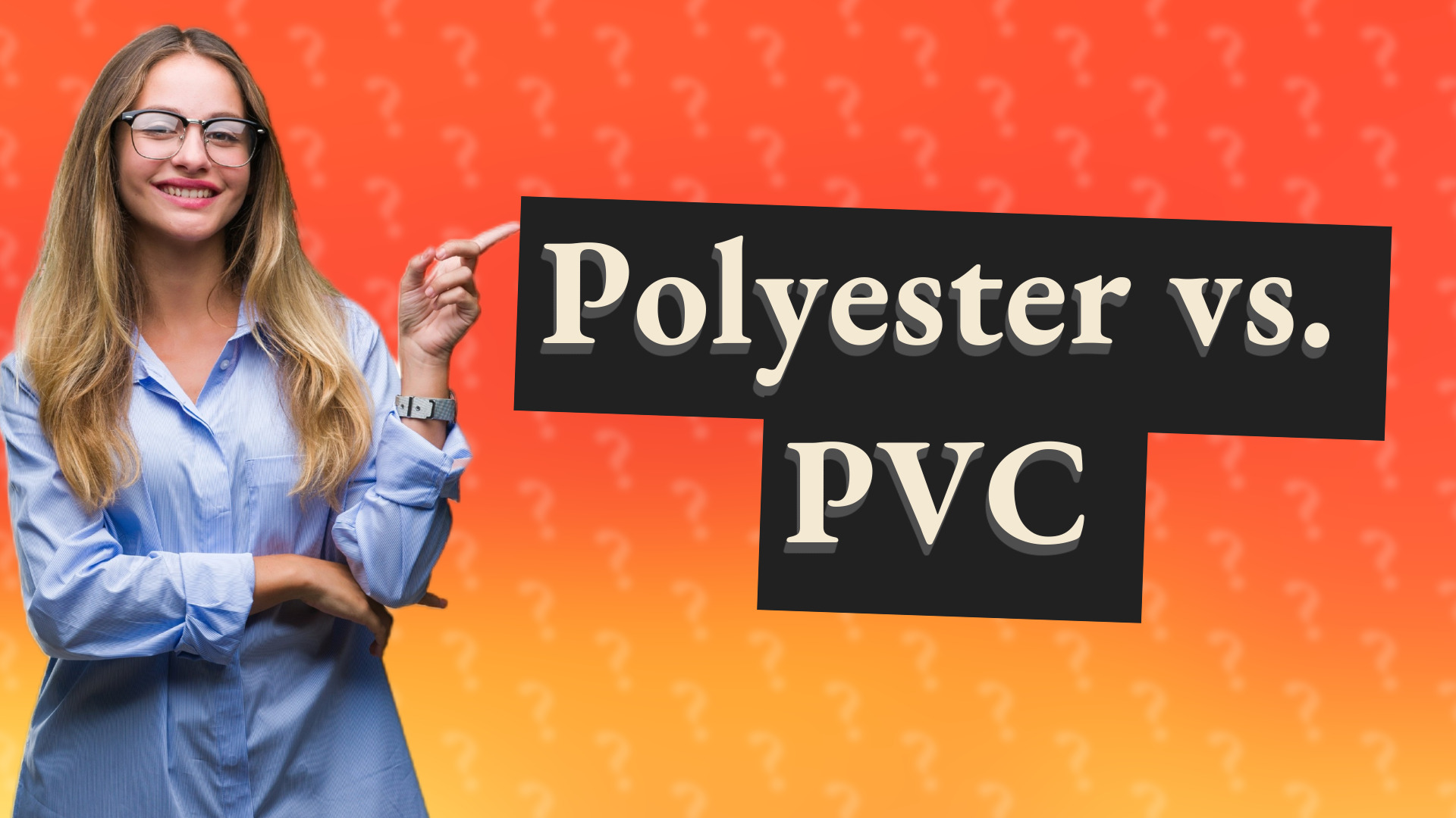 Polyester vs. PVC