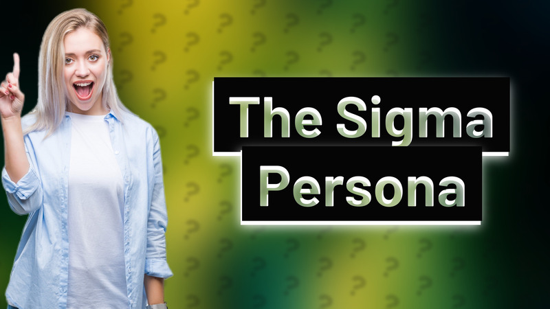 The Sigma Persona